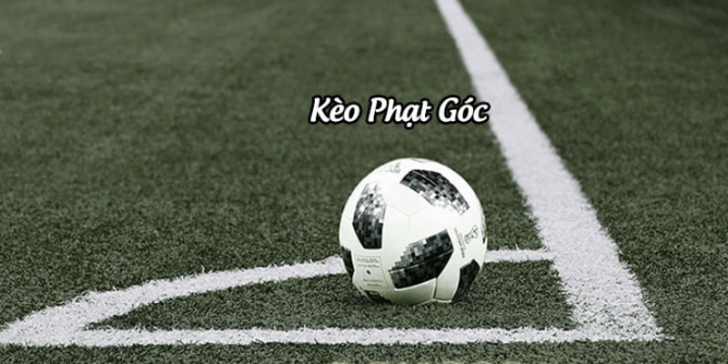 Tìm hiểu về kèo tài xỉu phạt góc