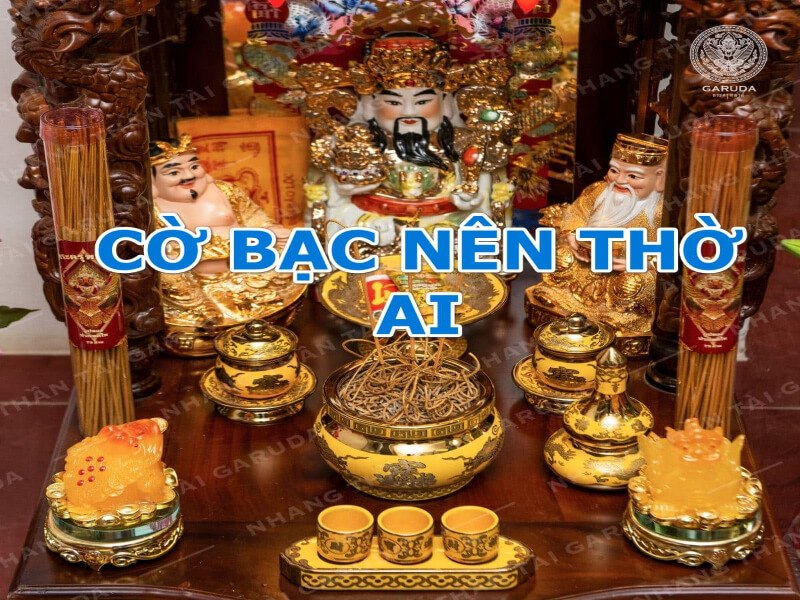 Thờ ông tổ cờ bạc