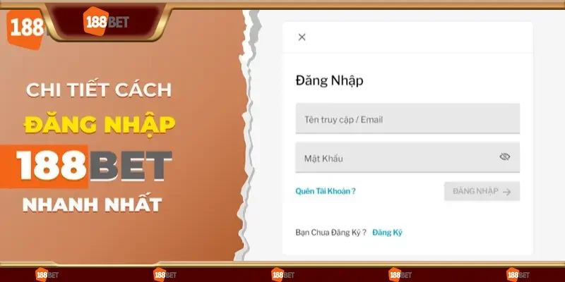 3 bước đăng nhập vào 188bet cực đơn giản và nhanh chóng