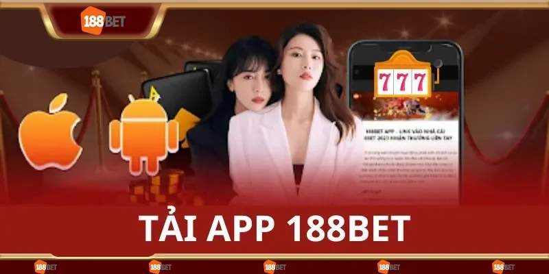 Hướng dẫn tải app 188bet và cài đặt