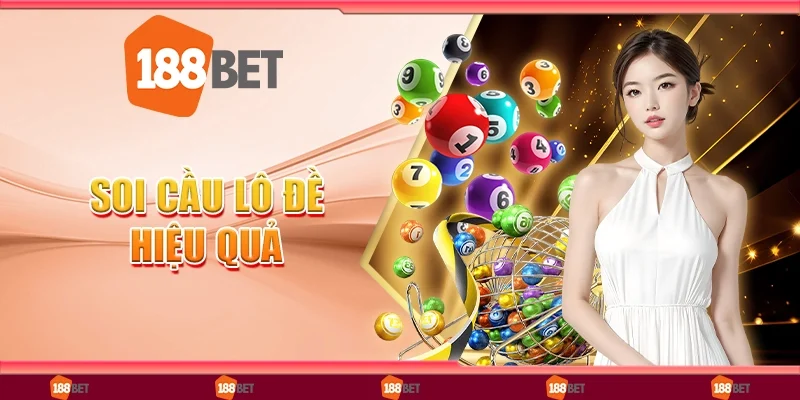 Cách Soi Cầu Lô Đề Hiệu Quả Dựa Trên Kinh Nghiệm Cao Thủ